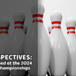 Pin Perspectives: Lessons Learned at the 2024 USBC Open Championships